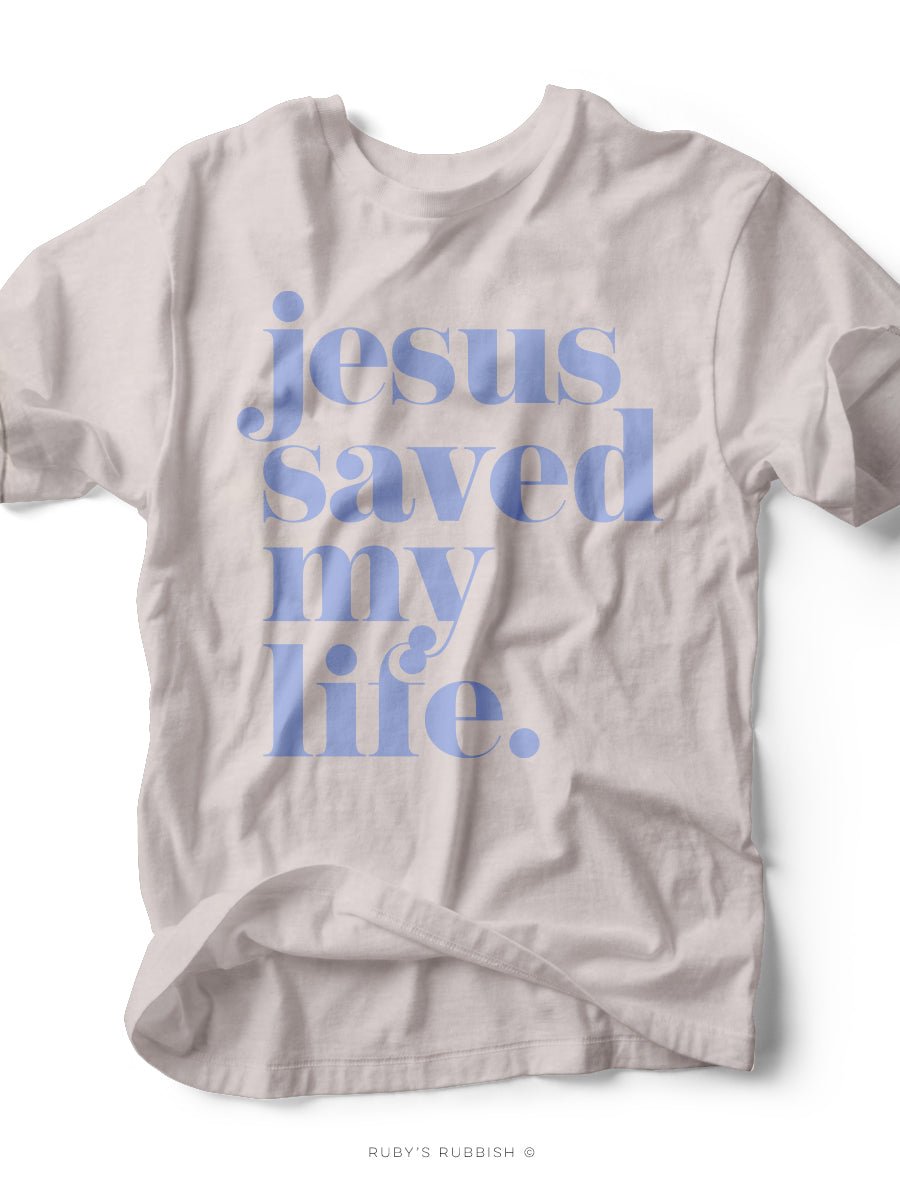 Jesus Saved My Life | Women's T-Shirt | Ruby’s Rubbish®