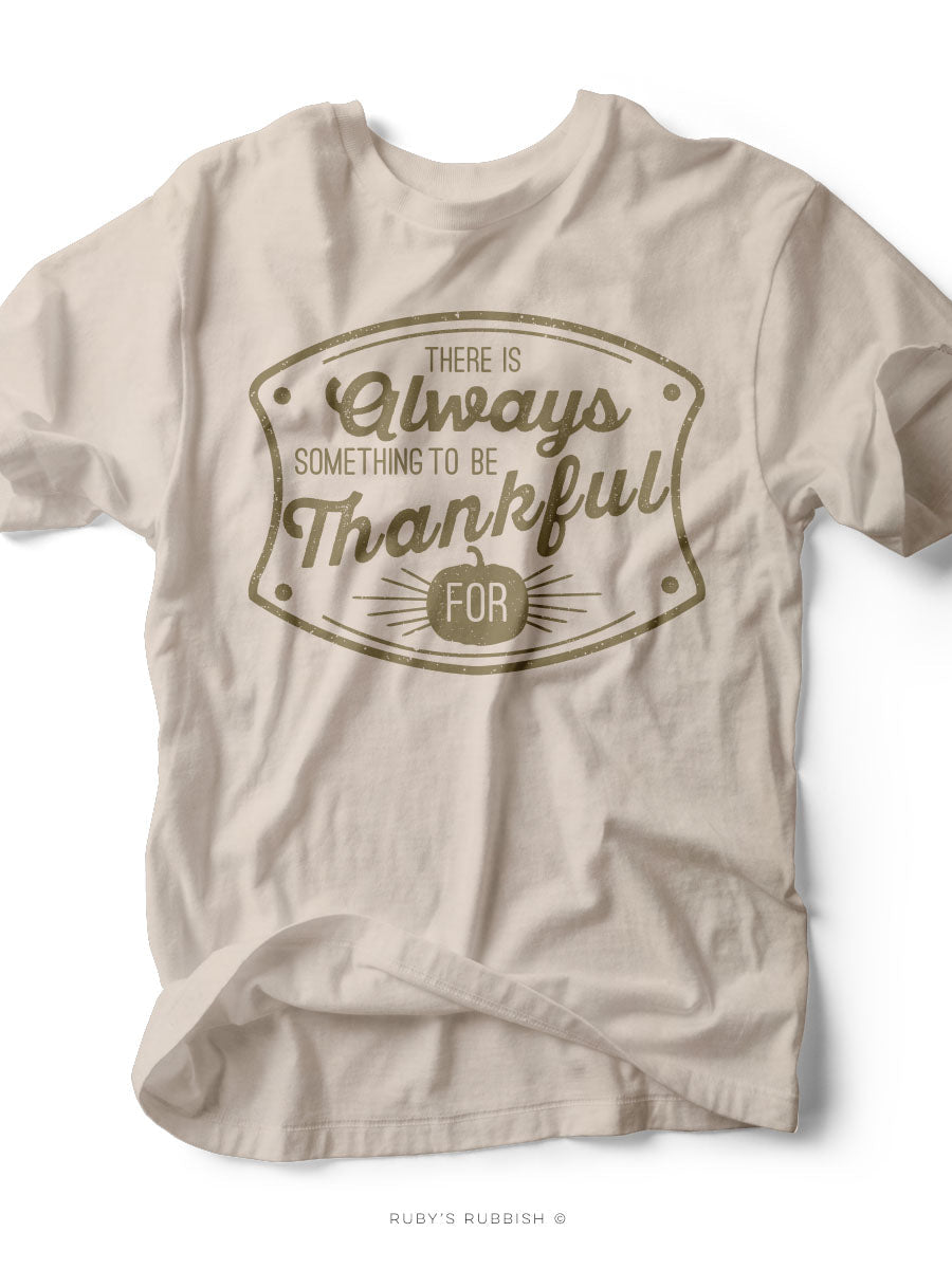Always Something to be Thankful For | Women’s T-Shirt | Ruby’s Rubbish®