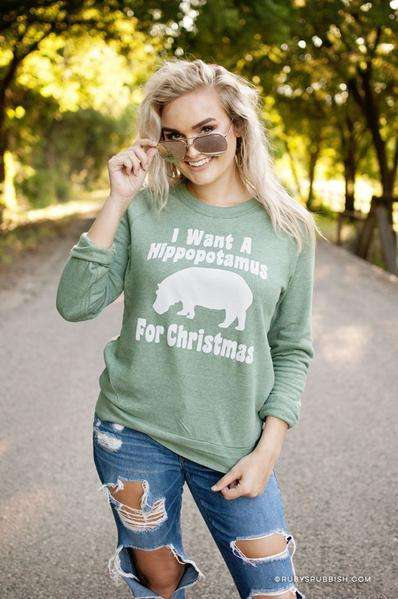 I Want A Hippopotamus For Christmas| Seasonal Sweatshirt | Ruby’s Rubbish®