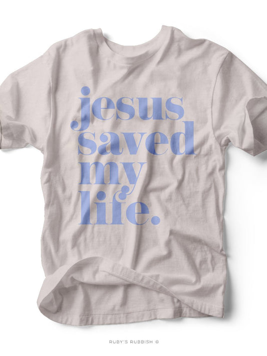 Jesus Saved My Life | Women's T-Shirt | Ruby’s Rubbish®
