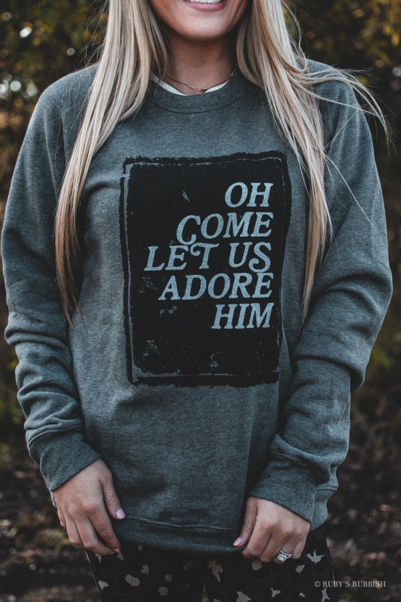 Oh Come Let Us Adore Him | Seasonal Sweatshirt | Ruby’s Rubbish®