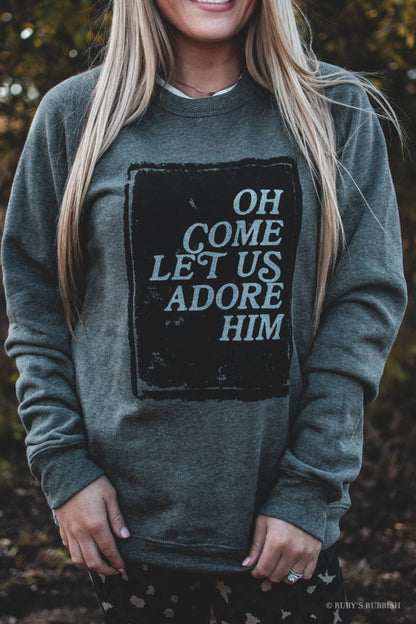 Oh Come Let Us Adore Him | Seasonal Sweatshirt | Ruby’s Rubbish®