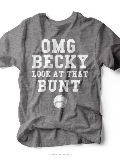 OMG Becky Look at That Bunt | Game Day T-Shirt | Ruby’s Rubbish®