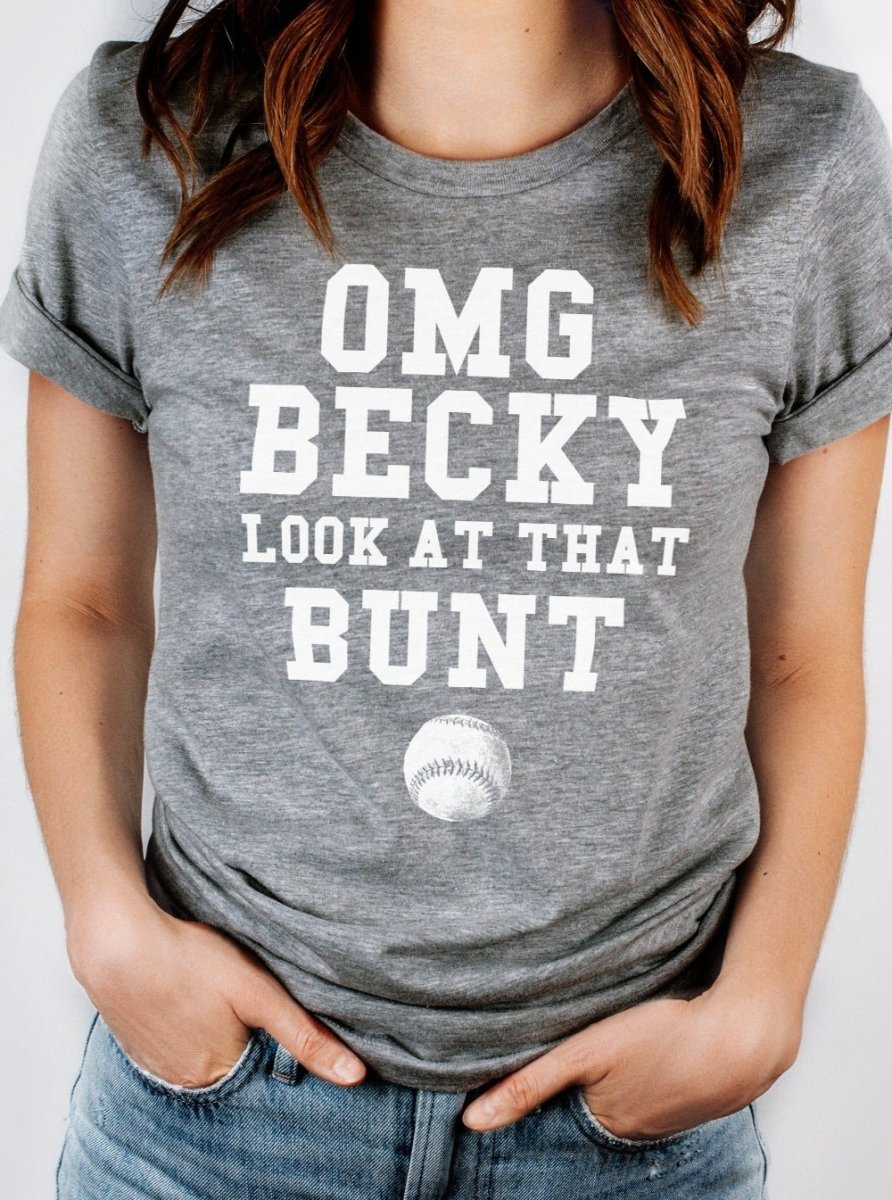 OMG Becky Look at That Bunt | Game Day T-Shirt | Ruby’s Rubbish®
