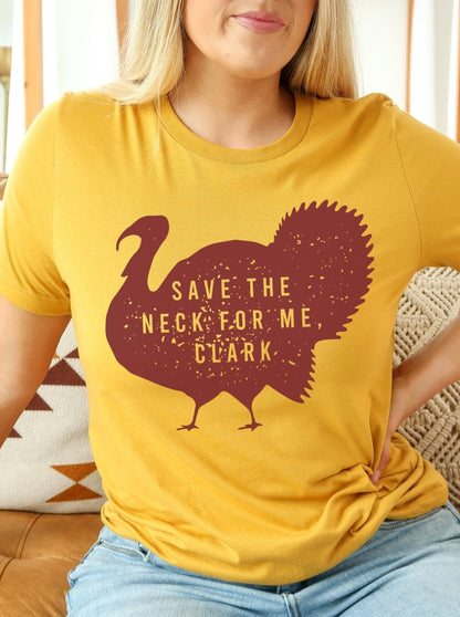 Save The Neck For Me Clark | Seasonal T-Shirt | Ruby’s Rubbish®