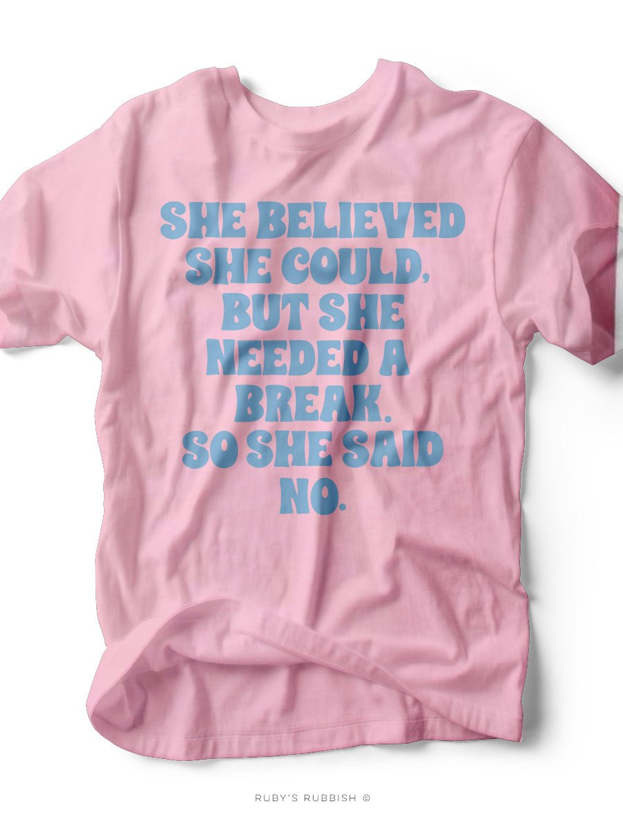She Needed a Break | Women's T-Shirt | Ruby’s Rubbish®