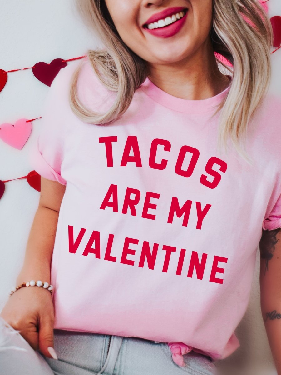 Tacos Are My Valentine | Funny T-Shirt | Ruby’s Rubbish®
