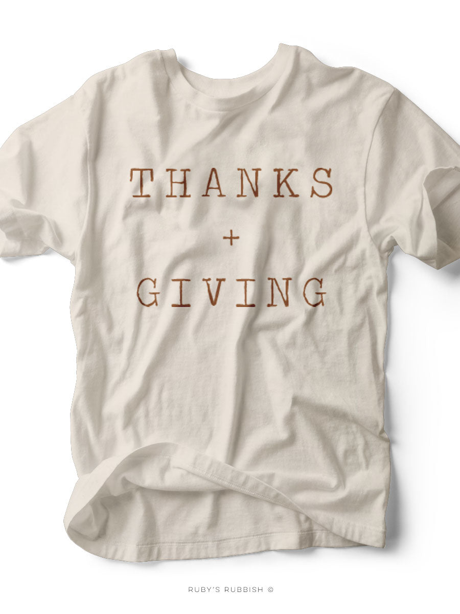 Thanks + Giving | Seasonal T-Shirt | Ruby’s Rubbish®