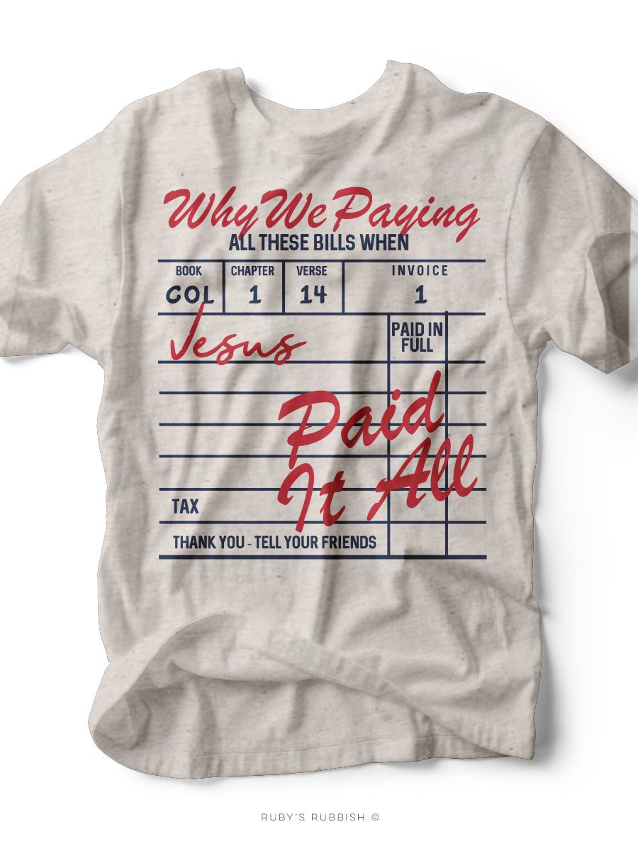 Why We Paying | Scripture T-Shirt | Ruby’s Rubbish®